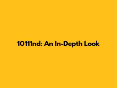 10111nd: An In-Depth Look