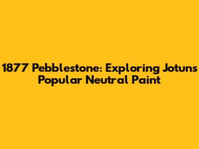 1877 Pebblestone: Exploring Jotun's Popular Neutral Paint