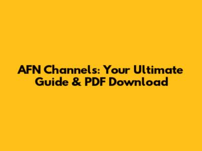 AFN Channels: Your Ultimate Guide & PDF Download