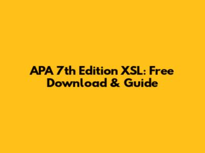 APA 7th Edition XSL: Free Download & Guide