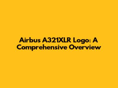 Airbus A321XLR Logo: A Comprehensive Overview