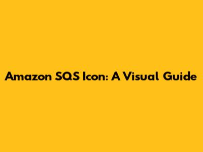 Amazon SQS Icon: A Visual Guide