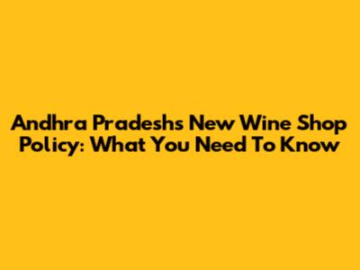 Andhra Pradesh's New Wine Shop Policy: What You Need To Know