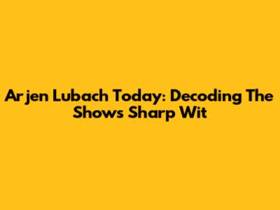 Arjen Lubach Today: Decoding The Show's Sharp Wit