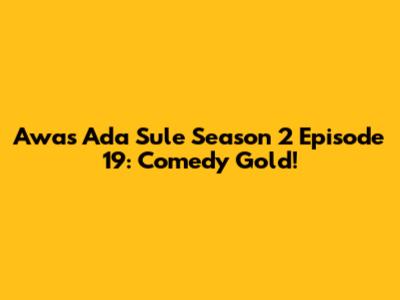 Awas Ada Sule Season 2 Episode 19: Comedy Gold!