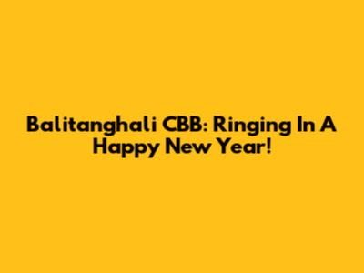 Balitanghali CBB: Ringing In A Happy New Year!
