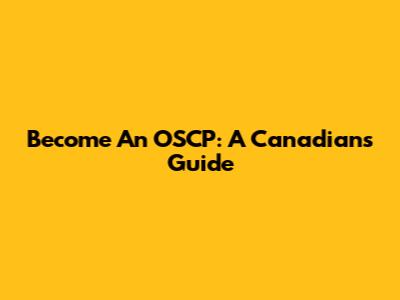 Become An OSCP: A Canadian's Guide
