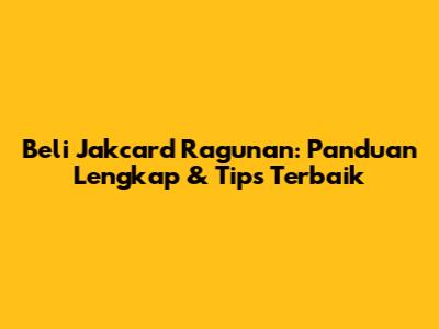 Beli Jakcard Ragunan: Panduan Lengkap & Tips Terbaik