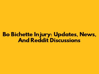 Bo Bichette Injury: Updates, News, And Reddit Discussions