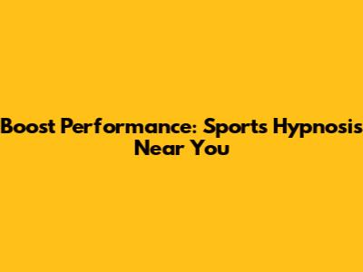 Boost Performance: Sports Hypnosis Near You