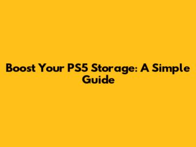 Boost Your PS5 Storage: A Simple Guide