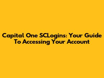 Capital One SCLogins: Your Guide To Accessing Your Account