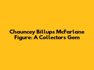 Chauncey Billups McFarlane Figure: A Collector's Gem