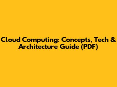 Cloud Computing: Concepts, Tech & Architecture Guide (PDF)