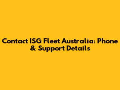 Contact ISG Fleet Australia: Phone & Support Details