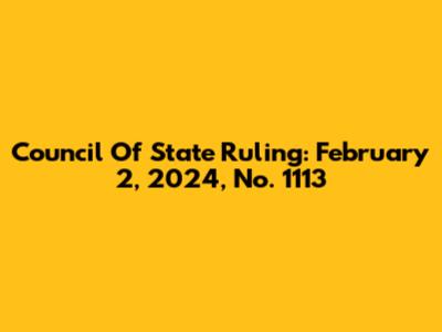 Council Of State Ruling: February 2, 2024, No. 1113