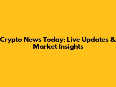 Crypto News Today: Live Updates & Market Insights