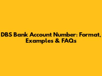 DBS Bank Account Number: Format, Examples & FAQs
