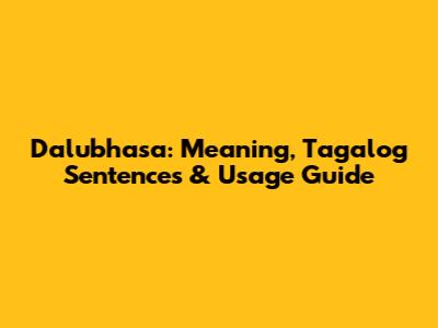 Dalubhasa: Meaning, Tagalog Sentences & Usage Guide