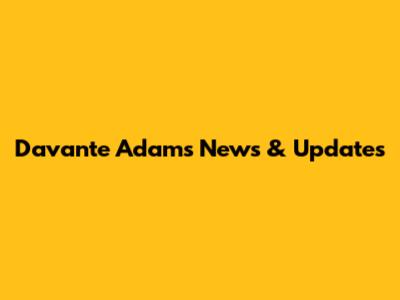 Davante Adams News & Updates