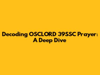 Decoding OSCLORD 39SSC Prayer: A Deep Dive