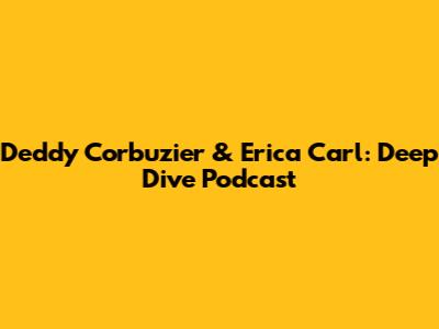 Deddy Corbuzier & Erica Carl: Deep Dive Podcast