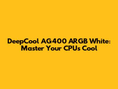 DeepCool AG400 ARGB White: Master Your CPU's Cool