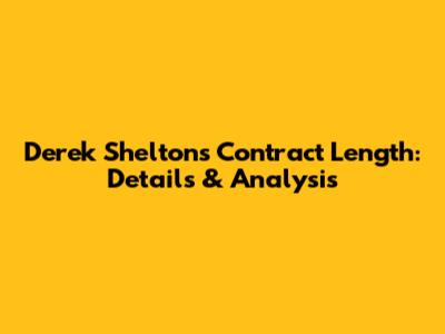 Derek Shelton's Contract Length: Details & Analysis