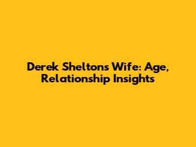 Derek Shelton's Wife: Age, Relationship Insights