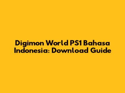 Digimon World PS1 Bahasa Indonesia: Download Guide
