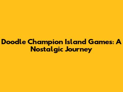 Doodle Champion Island Games: A Nostalgic Journey
