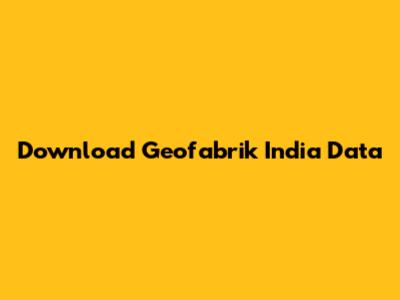 Download Geofabrik India Data