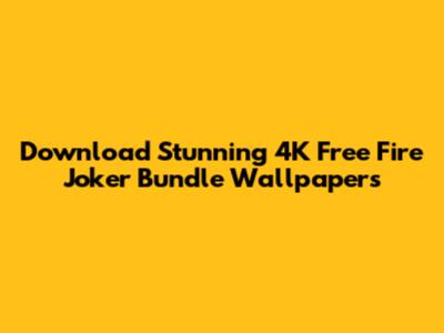 Download Stunning 4K Free Fire Joker Bundle Wallpapers