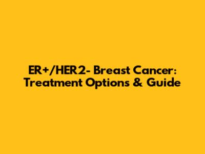 ER+/HER2- Breast Cancer: Treatment Options & Guide