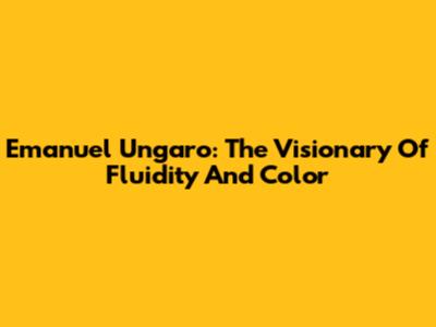 Emanuel Ungaro: The Visionary Of Fluidity And Color
