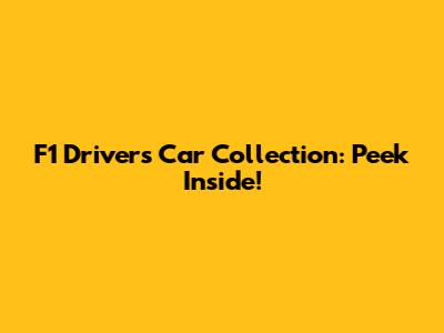 F1 Driver's Car Collection: Peek Inside!