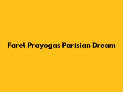 Farel Prayoga's Parisian Dream