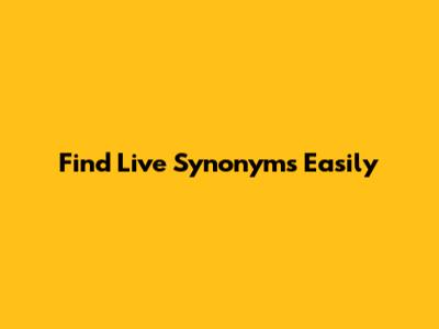 Find Live Synonyms Easily