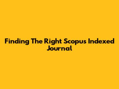 Finding The Right Scopus Indexed Journal