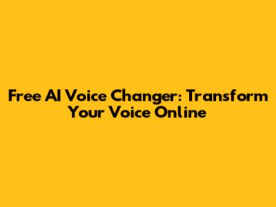 Free AI Voice Changer: Transform Your Voice Online