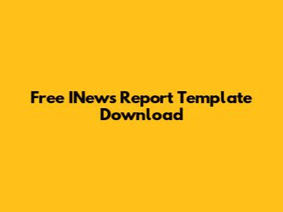 Free INews Report Template Download