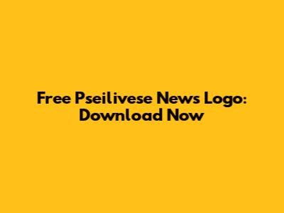 Free Pseilivese News Logo: Download Now