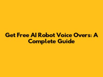 Get Free AI Robot Voice Overs: A Complete Guide