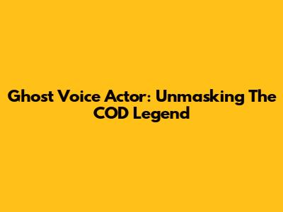 Ghost Voice Actor: Unmasking The COD Legend