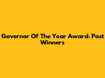 Governor Of The Year Award: Past Winners