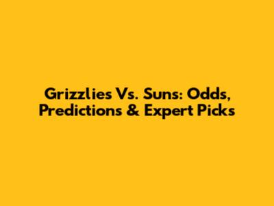 Grizzlies Vs. Suns: Odds, Predictions & Expert Picks