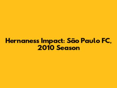 Hernanes's Impact: São Paulo FC, 2010 Season