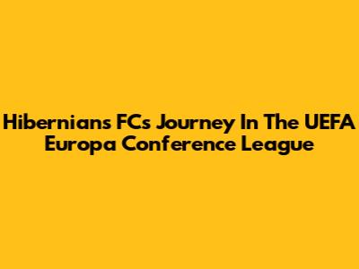 Hibernians FC's Journey In The UEFA Europa Conference League