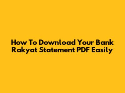 How To Download Your Bank Rakyat Statement PDF Easily