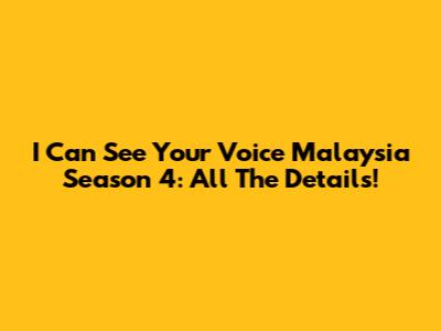 I Can See Your Voice Malaysia Season 4: All The Details!